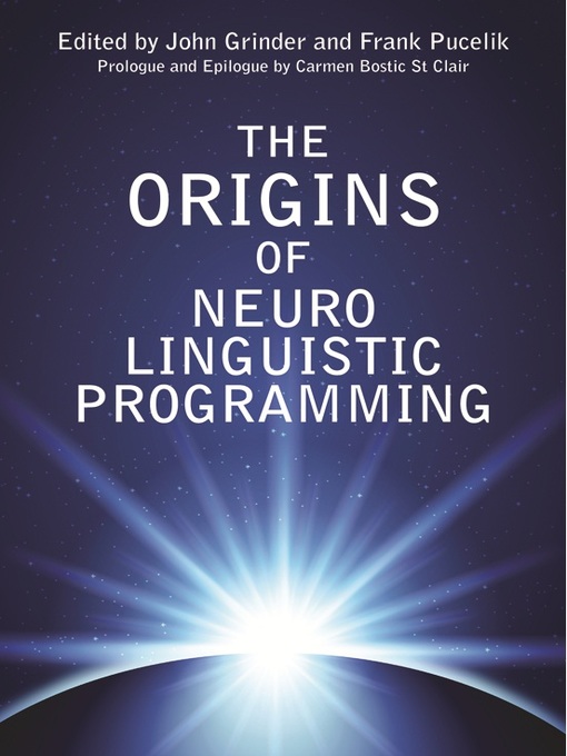 Title details for The Origins of Neuro Linguistic Programming by John Grinder - Available
